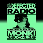 Defected Radio Show Hosted by Monki 03.04.26